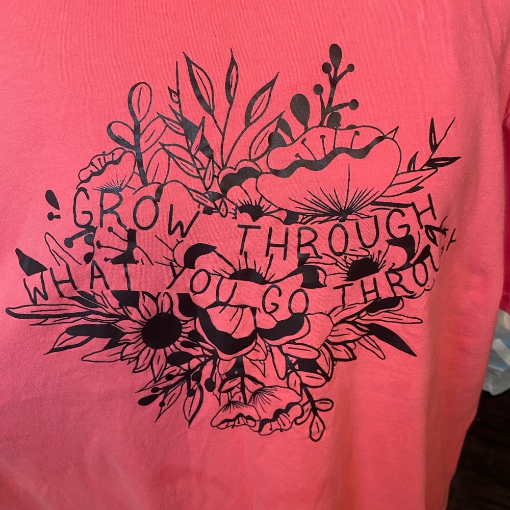 Graphic tee- Grow through what you go through